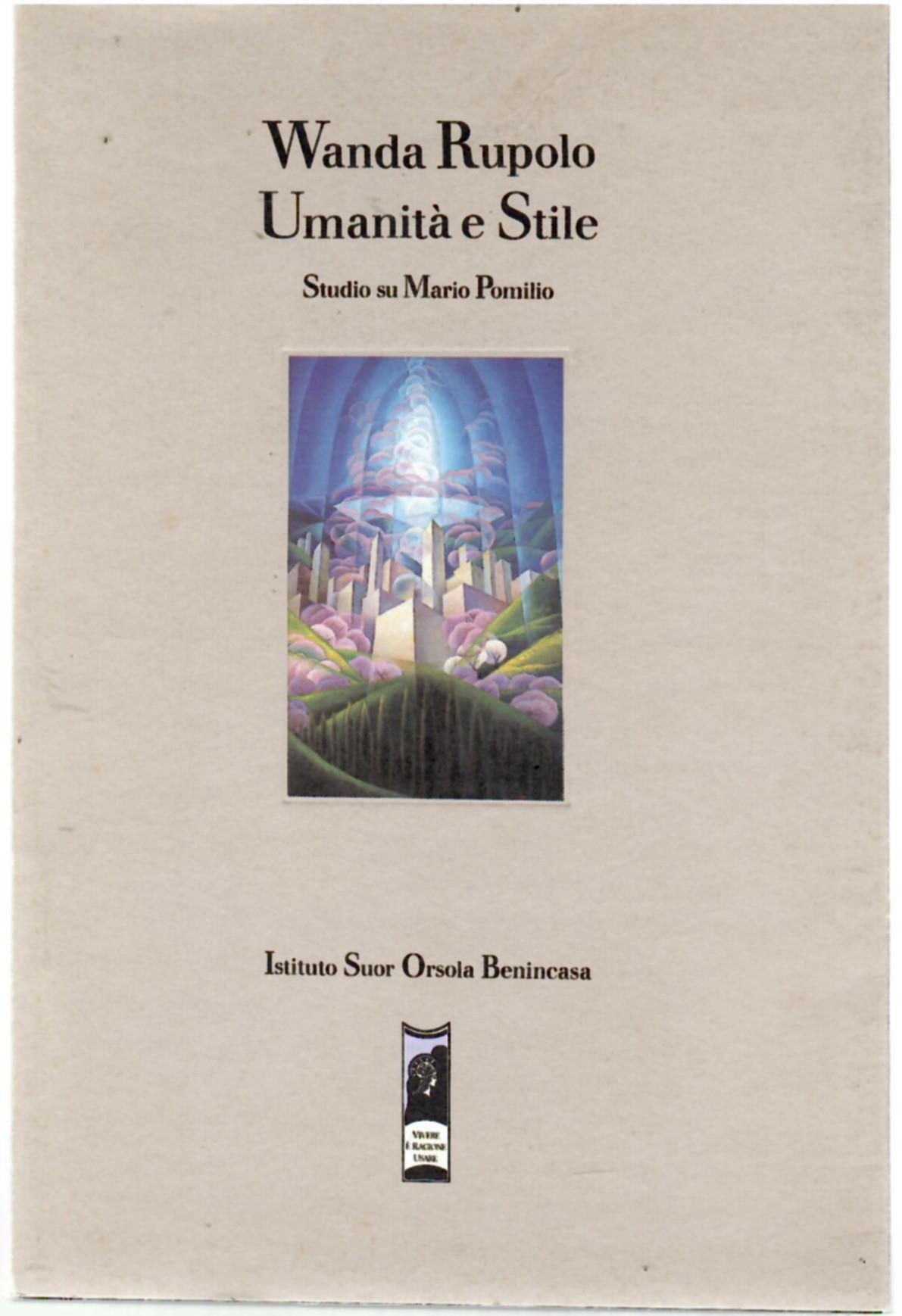 umanità e stile. Studio Su Mario Pomilio