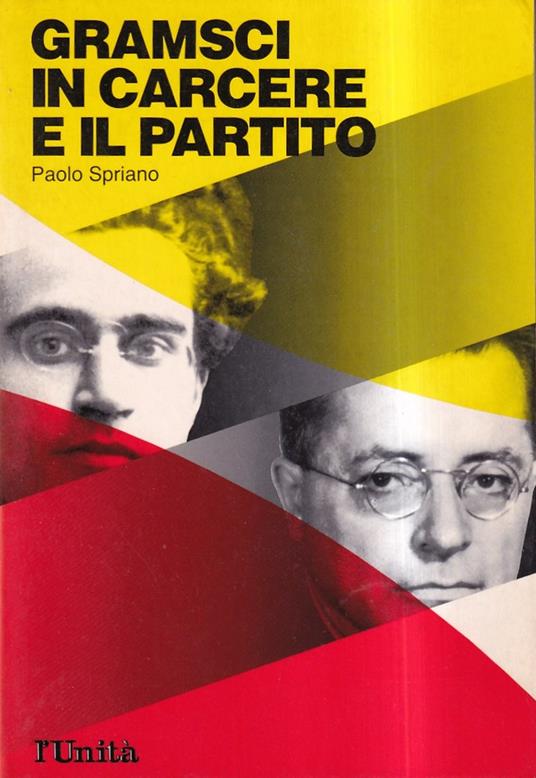 Gramsci in carcere e il Partito - Paolo Spriano - copertina