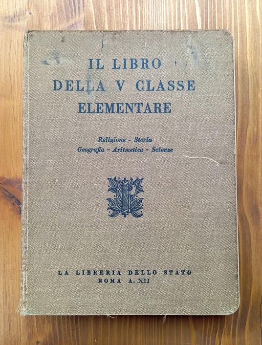 Il libro della V classe elementare. Religione - Storia, Geografia - Aritmetica - Scienze - copertina