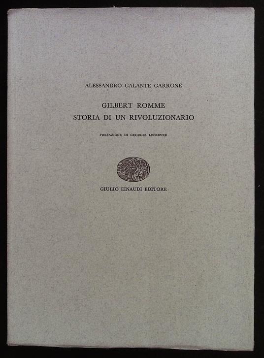 Gilbert Romme. Storia di un rivoluzionario - Alessandro Galante Garrone - copertina
