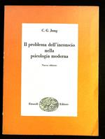 Il problema dell'inconscio nella psicologia moderna. Nuova edizione