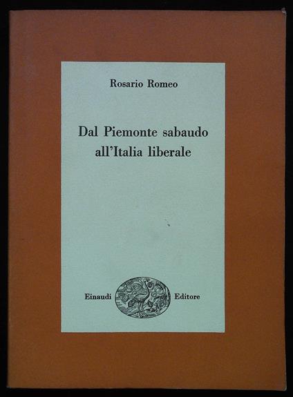 Dal Piemonte sabaudo all'Italia liberale - Rosario Romeo - copertina