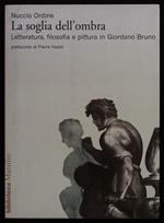 soglia dell'ombra. Letteratura, filosofia e pittura di Giordano Bruno
