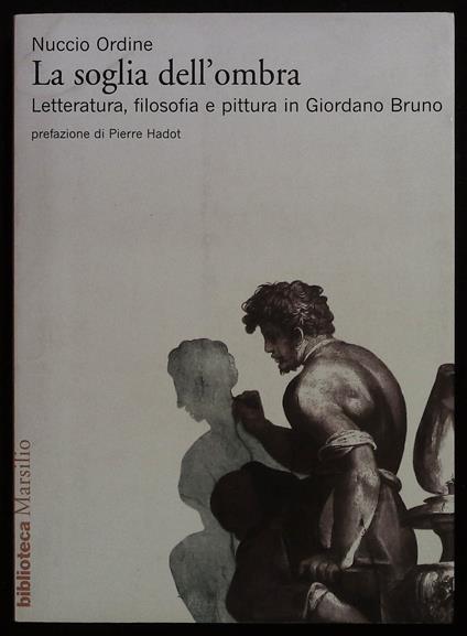 soglia dell'ombra. Letteratura, filosofia e pittura di Giordano Bruno - Nuccio Ordine - copertina