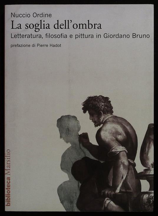 soglia dell'ombra. Letteratura, filosofia e pittura di Giordano Bruno - Nuccio Ordine - copertina