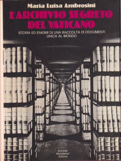 L' archivio segreto del Vaticano - Maria Luisa Ambrosini - copertina