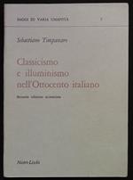 Classicismo e illuminismo nell'Ottocento italiano. Seconda edizione accresciuta