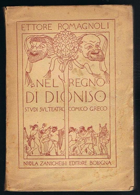 Nel regno di Dioniso. Studi sul teatro comico greco - Ettore Romagnoli - copertina