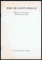 Niki De Saint-Phalle Niki avant les Nanas Oeuvres de 1963 et 1964