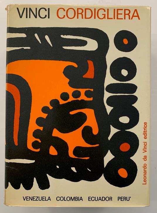 Cordigliera. Venezuela Colombia Ecuador Perù - Alfonso Vinci - copertina