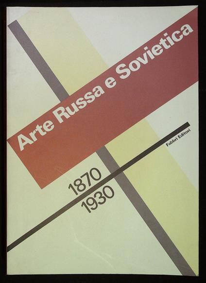 Arte Russa e Sovietica 1870-1930 - copertina