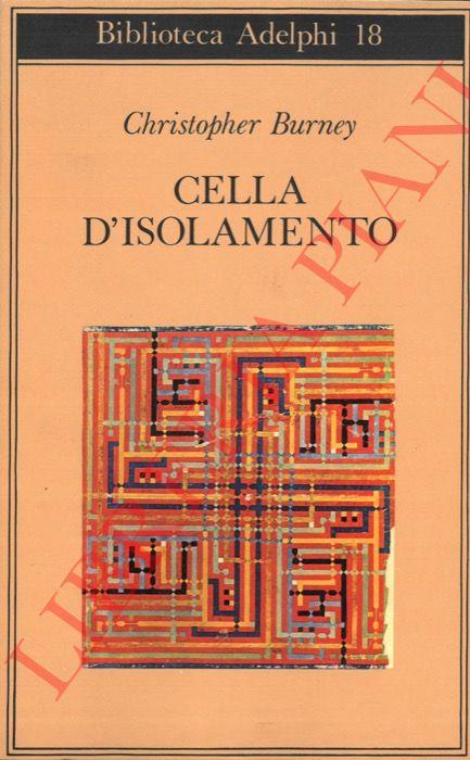 Cella d'isolamento - Christopher Burney - copertina