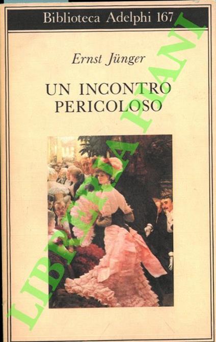Un incontro pericoloso - Ernst Jünger - copertina