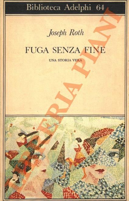 Fuga senza fine. Una storia vera - Joseph Roth - copertina