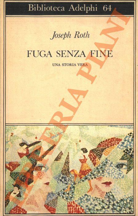 Fuga senza fine. Una storia vera - Joseph Roth - copertina