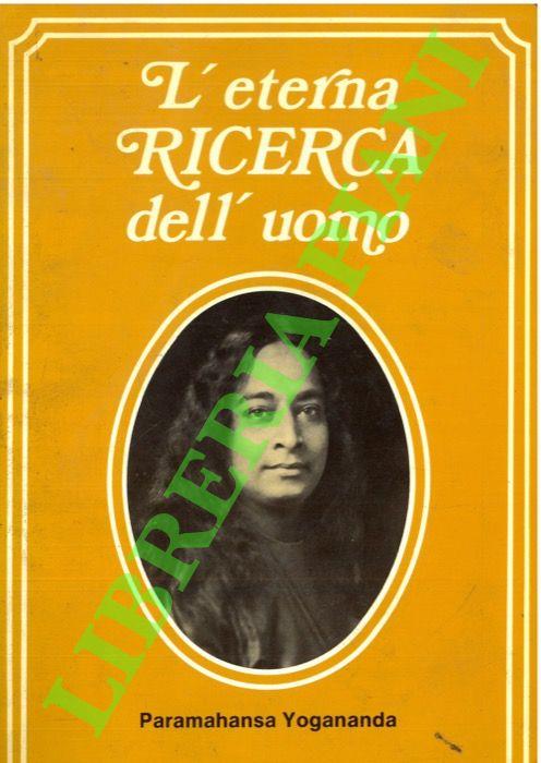 L' eterna ricerca dell'uomo - Paramahansa Yogananda - copertina
