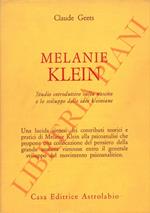 Melanie Klein. Studio introduttivo sulla nascita e lo sviluppo delle idee kleiniane