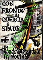 Con fronde di quercia e spade... un mondo è andato in rovina