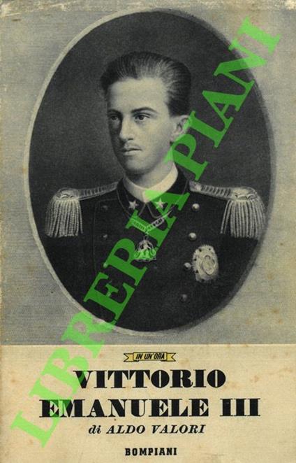Vittorio Emanuele III - Aldo Valori - copertina
