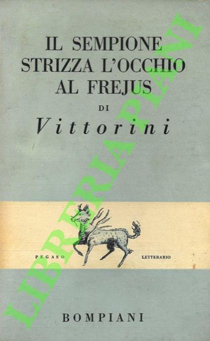 Il Sempione strizza l'occhio al Frejus. - Elio Vittorini - copertina