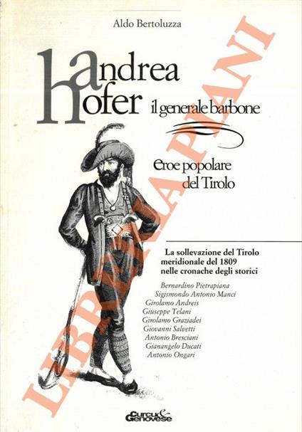 Andrea Hofer. Il generale barbone. - Aldo Bertoluzza - copertina