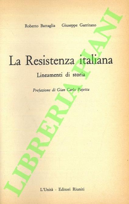 Resistenza italiana. Lineamenti di storia - Battaglia R. - copertina