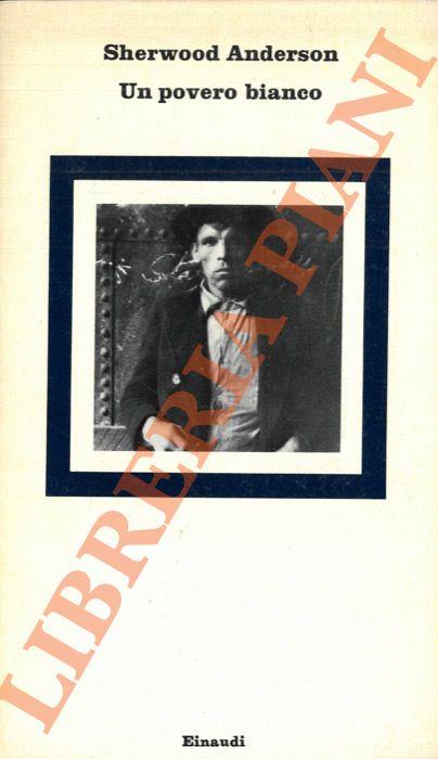 Un povero bianco. - Sherwood Anderson - copertina