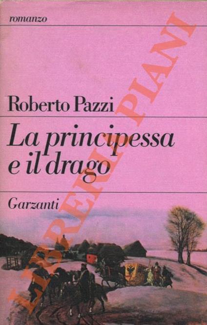principessa e il drago - Roberto Pazzi - copertina