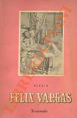 Félix Vargas. Etopea