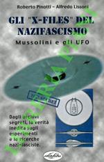 Mussolini e gli UFO. Gli “X-Files” del Nazifascismo.