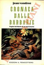 Cronaca dalle barbarie. Pagine dal diario di un mercenario
