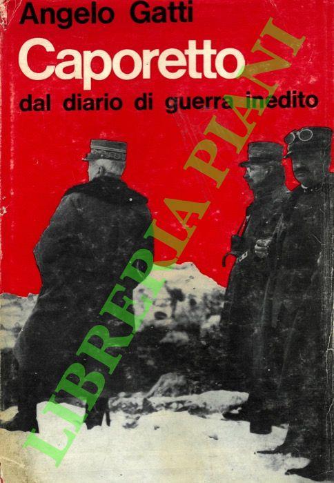 Caporetto. Dal diario di guerra inedito (maggio-dicembre 1917) - Angelo Gatti - copertina