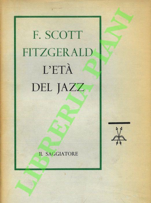 L' età del jazz e altri scritti. - Francis Scott Fitzgerald - copertina