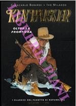 Ken Parker. Oltre la frontiera