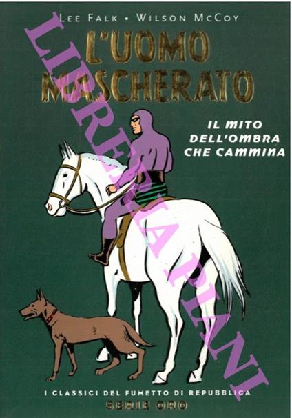 L' uomo mascherato. Il mito dell'ombra che cammina - Lee Falk - copertina