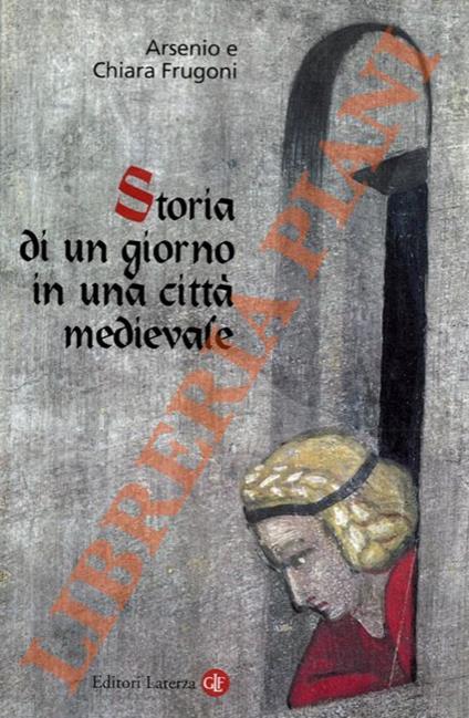 Storia di un giorno in una città medievale - Arsenio Frugoni - copertina