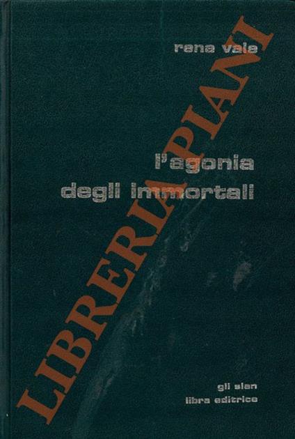 L' agonia degli immortali. - copertina