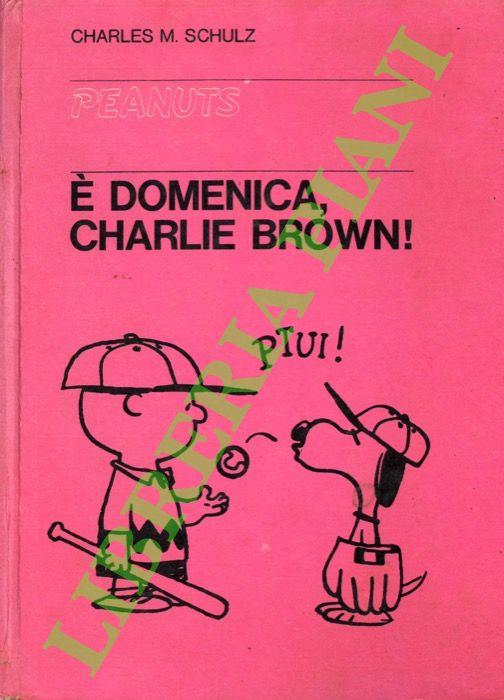 Peanuts. E' domenica, Charlie Brown! - Charles M. Schulz - copertina