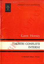 I nostri conflitti interni. Una teoria delle nevrosi
