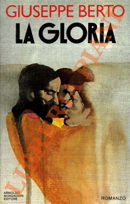 gloria. - Giuseppe Berto - copertina