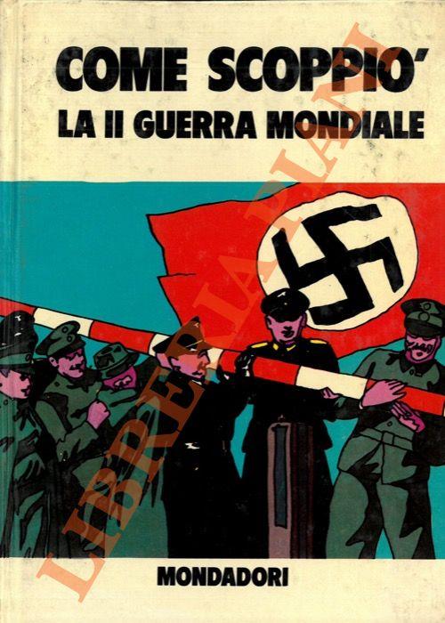 Come scoppiò la II Guerra Mondiale - B. Palmiro Boschesi - copertina