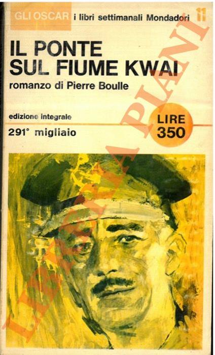 Il ponte sul fiume Kwai. - Pierre Boulle - copertina