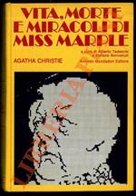 Vita morte e miracoli di miss Marple. La morte nel villaggio. 7 racconti. Addio Miss Marple