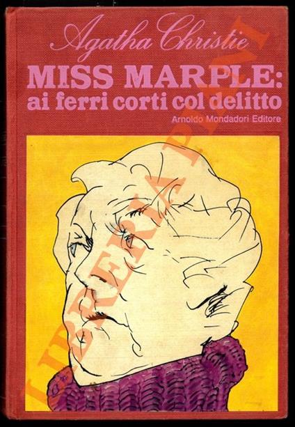 Miss Marple: ai ferri corti col delitto. C'è un cadavere in biblioteca. Il terrore viene per posta. Polvere negli occhi, 11 racconti - Agatha Christie - copertina