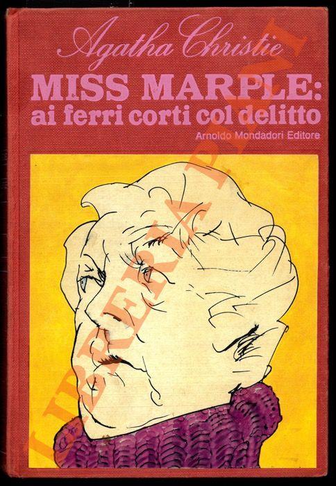 Miss Marple: ai ferri corti col delitto. C'è un cadavere in biblioteca. Il terrore viene per posta. Polvere negli occhi, 11 racconti - Agatha Christie - copertina