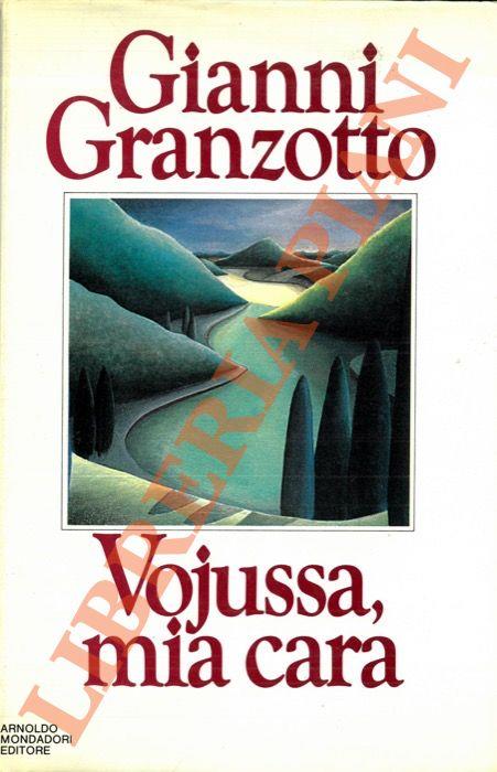 Vojussa, mia cara. Diario di guerra - Gianni Granzotto - copertina