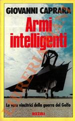 Armi intelligenti. Le vere vincitrici della guerra del Golfo