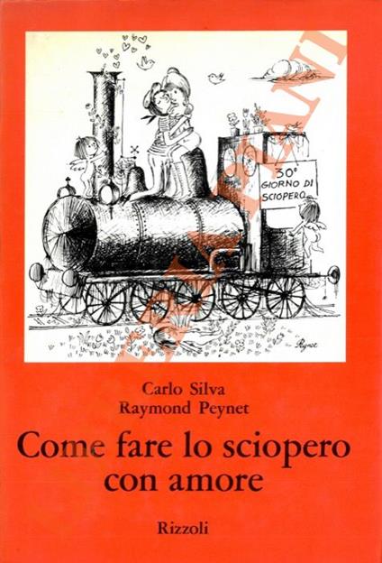 Come fare lo sciopero con amore. - Raymond Peynet - copertina