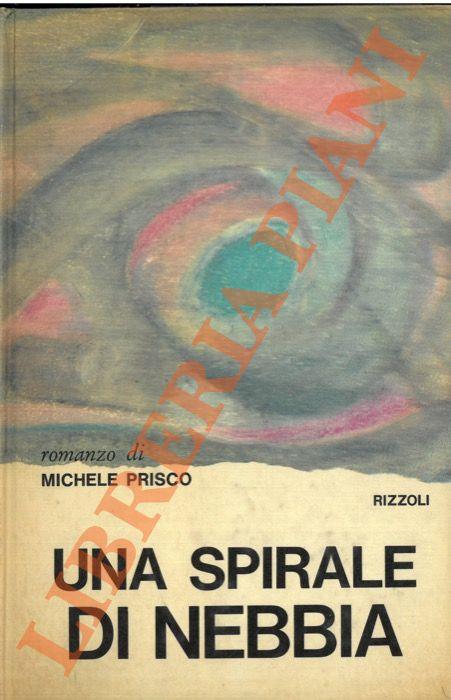 Una spirale di nebbia. - Michele Prisco - copertina