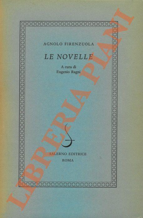 Le novelle. A cura di Eugenio Ragni - Agnolo Firenzuola - copertina